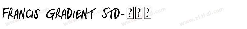 Francis Gradient Std字体转换